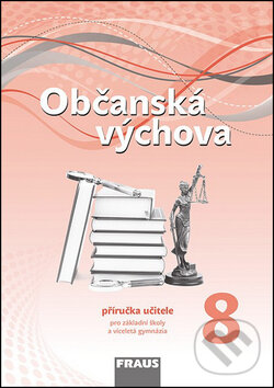 Kniha: Občanská výchova 8 Příručka učitele (Michal Urban, Tereza Krupová a Tomáš Friedel). Fraus, 2013 Kniha: Občanská výchova 8 Příručka učitele (Michal Urban, Tereza Krupová a Tomáš Friedel). Fraus, 2013