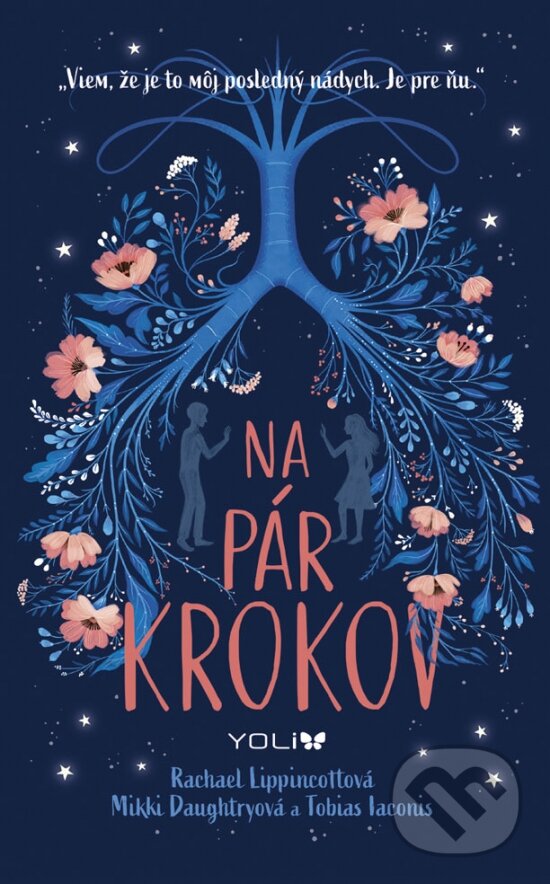 Kniha: Na pár krokov (Mikki Daughtry, Rachael Lippincott a Tobias Iaconis). YOLi, 2019 Kniha: Na pár krokov (Mikki Daughtry, Rachael Lippincott a Tobias Iaconis). YOLi, 2019