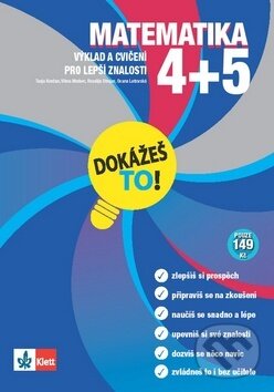 Kniha: Matematika 4 a 5 Dokážeš to! (Hans Bergmann, Detlev Heuchet a Oxana Lettovská). Klett, 2011 Kniha: Matematika 4 a 5 Dokážeš to! (Hans Bergmann, Detlev Heuchet a Oxana Lettovská). Klett, 2011
