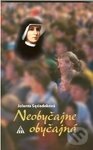 Kniha: Neobyčajne obyčajná (Jolanta Sąsiadeková). Lúč, 2006 Kniha: Neobyčajne obyčajná (Jolanta Sąsiadeková). Lúč, 2006