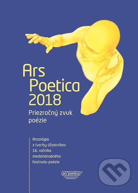Kniha: Ars Poetica 2018 (Jana Beňová, Mária Ferenčuhová, Agda Bavi Pain, Martin Poch, Tomomi Adači, Risto Ahti, Renate Aichinger, Nikolina Andova Šopova a Luc Bénazet). Ars Poetica, 2019 Kniha: Ars Poetica 2018 (Jana Beňová, Mária Ferenčuhová, Agda Bavi Pain, Martin Poch, Tomomi Adači, Risto Ahti, Renate Aichinger, Nikolina Andova Šopova a Luc Bénazet). Ars Poetica, 2019