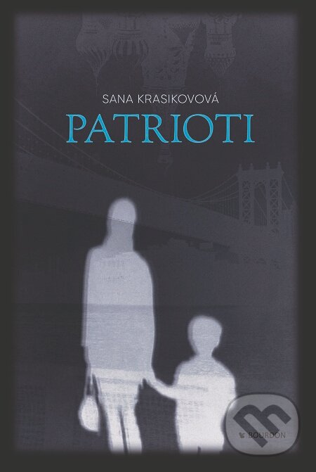 Patrioti - Sana Krasikovová, Bourdon, 2018