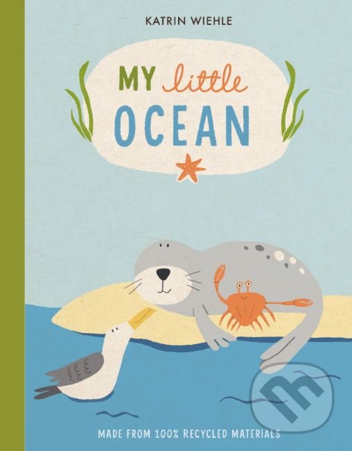 Kniha: My Little Ocean (Katrin Wiehle). Houghton Mifflin, 2019 Kniha: My Little Ocean (Katrin Wiehle). Houghton Mifflin, 2019