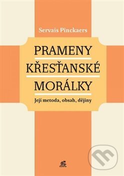 Kniha: Prameny křesťanské morálky (Servais Pinckaers). Krystal OP, 2019 Kniha: Prameny křesťanské morálky (Servais Pinckaers). Krystal OP, 2019