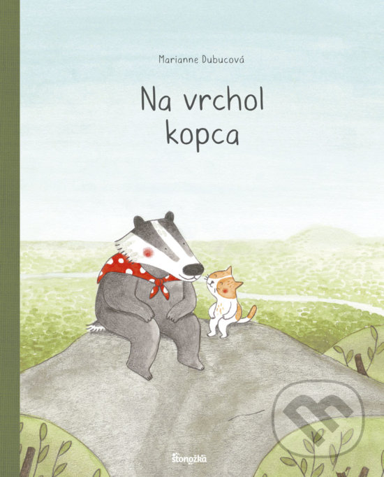 Kniha: Na vrchol kopca (Marianne Dubuc). Stonožka, 2019 Kniha: Na vrchol kopca (Marianne Dubuc). Stonožka, 2019