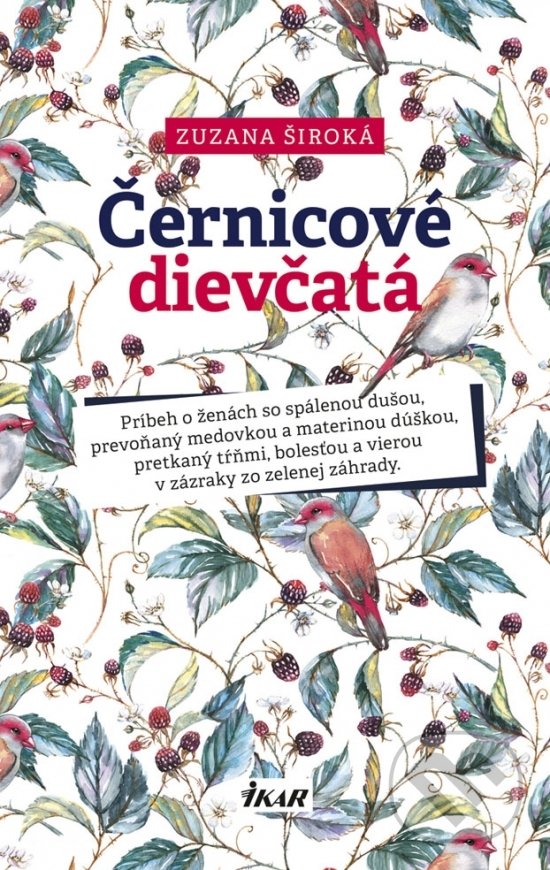 Kniha: Černicové dievčatá (Zuzana Široká). Ikar, 2019 Kniha: Černicové dievčatá (Zuzana Široká). Ikar, 2019