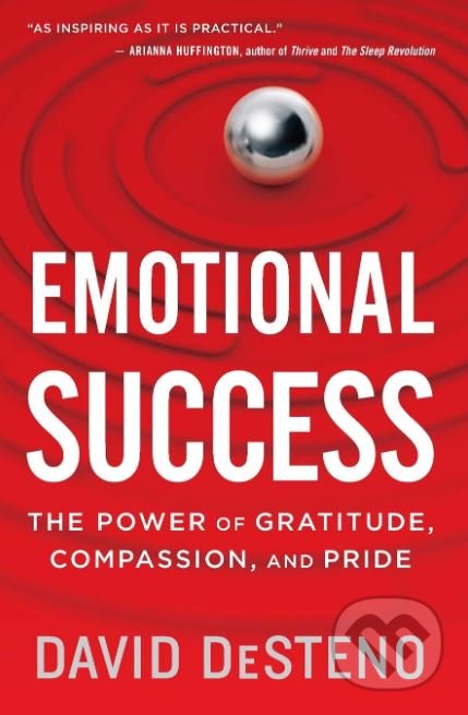 Kniha: Emotional Success (David Desteno). Mariner Books, 2019 Kniha: Emotional Success (David Desteno). Mariner Books, 2019