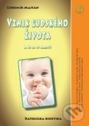 Kniha: Vznik ľudského života (Ľubomír Majtán). Žilinská diecéza, 2010 Kniha: Vznik ľudského života (Ľubomír Majtán). Žilinská diecéza, 2010