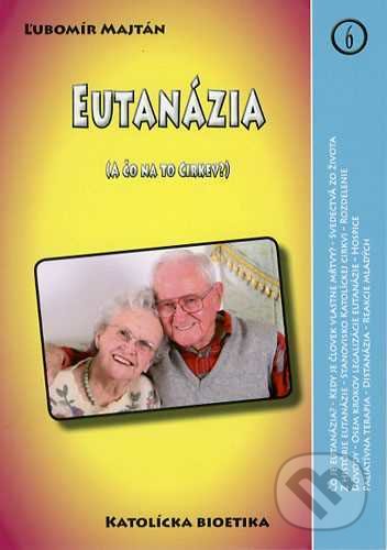 Kniha: Eutanázia (Ľubomír Majtán). Žilinská diecéza, 2010 Kniha: Eutanázia (Ľubomír Majtán). Žilinská diecéza, 2010
