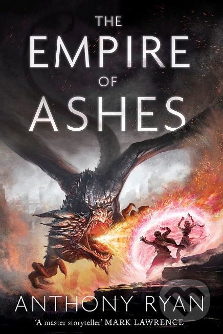 Kniha: The Empire of Ashes (Anthony Ryan). Orbit, 2019 Kniha: The Empire of Ashes (Anthony Ryan). Orbit, 2019