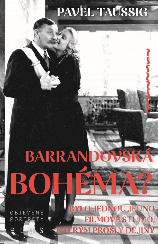 Kniha: Barrandovská bohéma? (Pavel Taussig). Plus, 2019 Kniha: Barrandovská bohéma? (Pavel Taussig). Plus, 2019