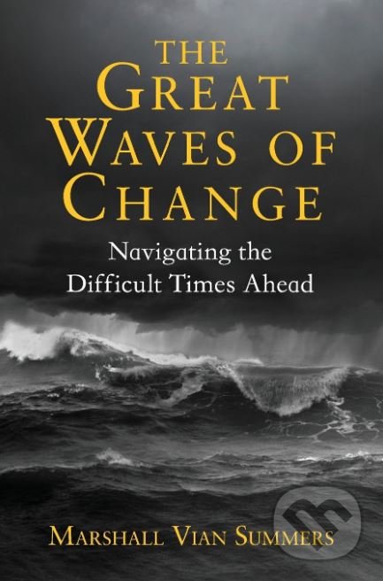 Kniha: The Great Waves of Change (Marshall Vian Summers). New Knowledge Library, 2009 Kniha: The Great Waves of Change (Marshall Vian Summers). New Knowledge Library, 2009