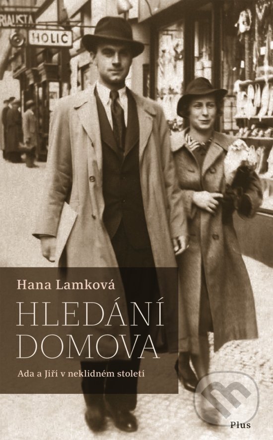 Kniha: Hledání domova (Hana Lamková). Plus, 2019 Kniha: Hledání domova (Hana Lamková). Plus, 2019