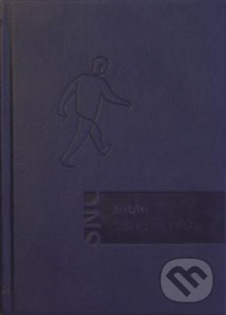 Kniha: Bible: Slovo na cestu (Česká biblická společnost). Česká biblická společnost, 2017 Kniha: Bible: Slovo na cestu (Česká biblická společnost). Česká biblická společnost, 2017