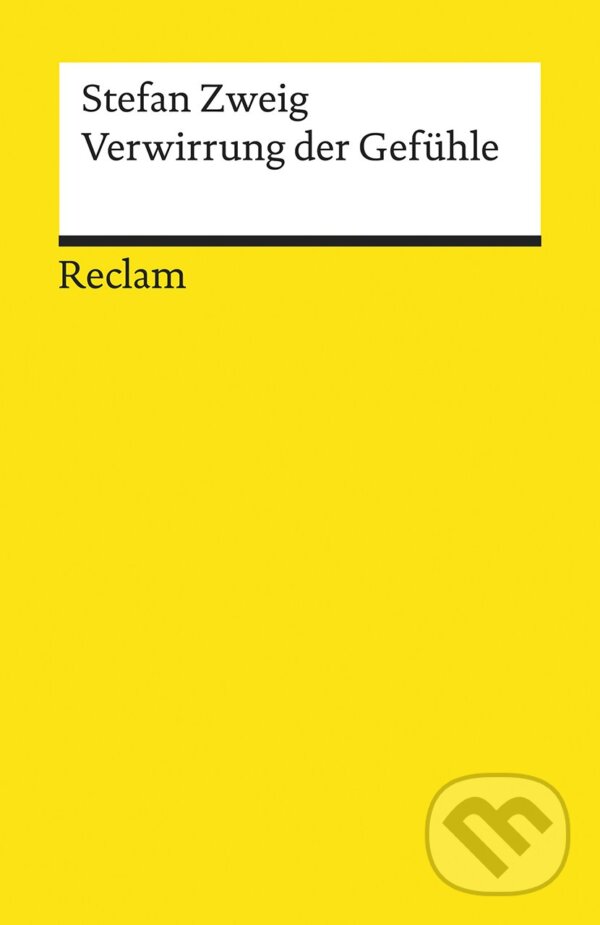 Kniha: Verwirrung der Gefühle (Stefan Zweig). Reclam, 2017 Kniha: Verwirrung der Gefühle (Stefan Zweig). Reclam, 2017