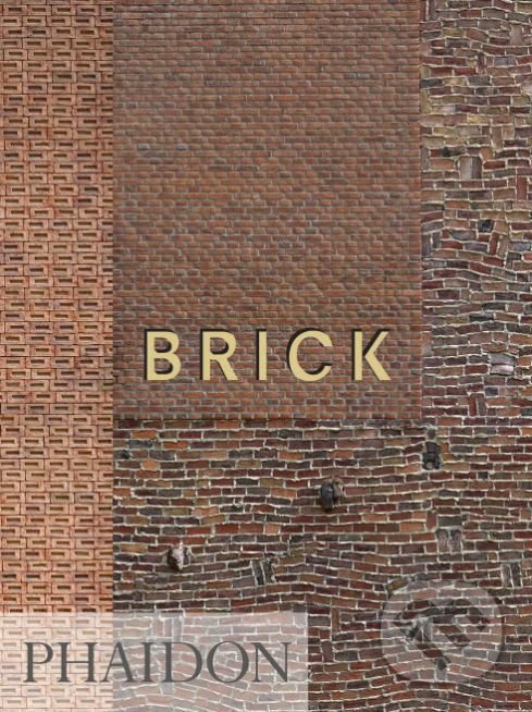 Kniha: Brick (William Hall). Phaidon, 2019 Kniha: Brick (William Hall). Phaidon, 2019