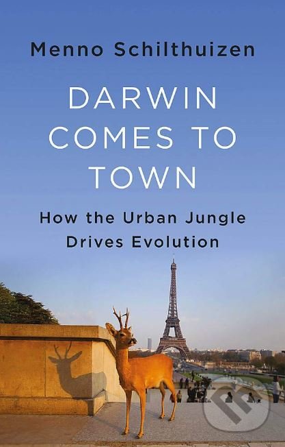 Kniha: Darwin Comes to Town (Menno Schilthuizen). Quercus, 2019 Kniha: Darwin Comes to Town (Menno Schilthuizen). Quercus, 2019
