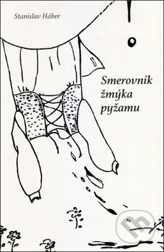 Kniha: Smerovník žmýka pyžamu (Stanislav Háber). Vydavateľstvo Spolku slovenských spisovateľov, 2019 Kniha: Smerovník žmýka pyžamu (Stanislav Háber). Vydavateľstvo Spolku slovenských spisovateľov, 2019