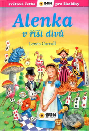 Kniha: Alenka v říši divů (Lewis Carroll). SUN, 2018 Kniha: Alenka v říši divů (Lewis Carroll). SUN, 2018