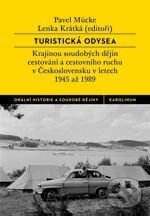 Kniha: Turistická odysea (Lenka Krátká a Pavel Mücke). Karolinum, 2019 Kniha: Turistická odysea (Lenka Krátká a Pavel Mücke). Karolinum, 2019