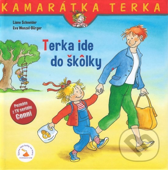 Kniha: Terka ide do škôlky (Eva Wenzel-Burger a Liane Schneider). Verbarium, 2019 Kniha: Terka ide do škôlky (Eva Wenzel-Burger a Liane Schneider). Verbarium, 2019