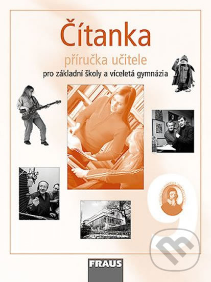 Kniha: Čítanka 9 Příručka učitele (Ladislava Lederbuchová a Monika Stehlíková). Fraus, 2007 Kniha: Čítanka 9 Příručka učitele (Ladislava Lederbuchová a Monika Stehlíková). Fraus, 2007