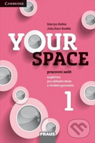 Kniha: Your Space 1 Pracovní sešit (Julia Starr Keddle, Martyn Hobbs a Helena Wdowyczynová). Fraus, 2014 Kniha: Your Space 1 Pracovní sešit (Julia Starr Keddle, Martyn Hobbs a Helena Wdowyczynová). Fraus, 2014