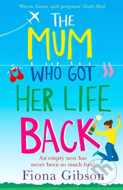 Kniha: The Mum Who Got Her Life Back (Fiona Gibson). Avon, 2019 Kniha: The Mum Who Got Her Life Back (Fiona Gibson). Avon, 2019