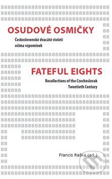 Osudové osmičky / Fateful Eights - Francis D. Raška, Univerzita Pardubice, 2019