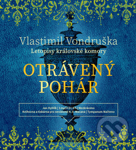 Audiokniha: Otrávený pohár (Vlastimil Vondruška). Tympanum, 2019 Audiokniha: Otrávený pohár (Vlastimil Vondruška). Tympanum, 2019