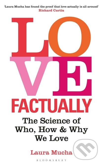 Kniha: Love Factually (Laura Mucha). Bloomsbury, 2019 Kniha: Love Factually (Laura Mucha). Bloomsbury, 2019