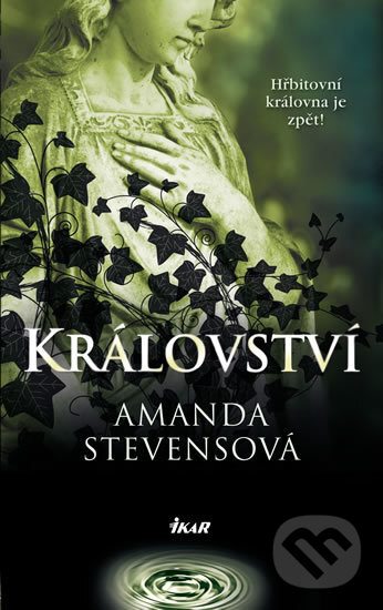 Kniha: Království (Amanda Stevens). Ikar CZ, 2019 Kniha: Království (Amanda Stevens). Ikar CZ, 2019
