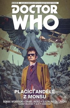 Kniha: Doctor Who - Desátý Doktor: Plačící andělé z Monsu (Robbie Morrison). Crew, 2019 Kniha: Doctor Who - Desátý Doktor: Plačící andělé z Monsu (Robbie Morrison). Crew, 2019