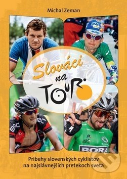 Kniha: Slováci na Tour (Michal Zeman). Ottovo nakladateľstvo, 2019 Kniha: Slováci na Tour (Michal Zeman). Ottovo nakladateľstvo, 2019