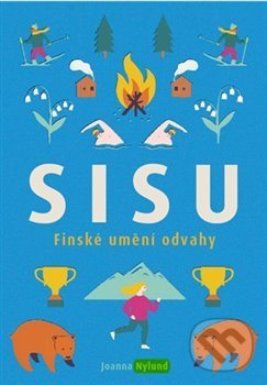 Kniha: Sisu (Joanna Nylund). Alpha book, 2019 Kniha: Sisu (Joanna Nylund). Alpha book, 2019