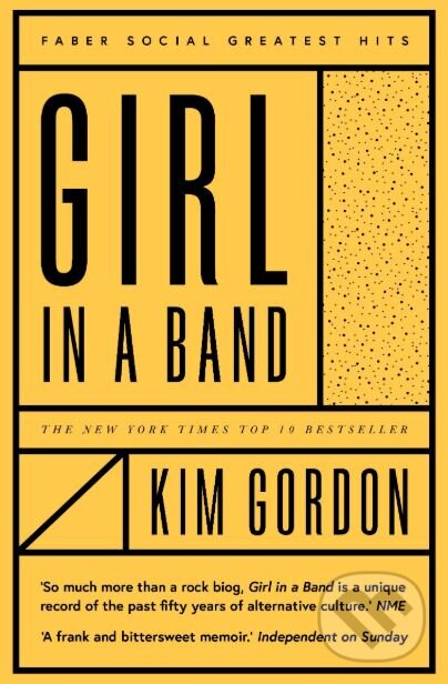 Kniha: Girl in a Band (Kim Gordon). Faber and Faber, 2019 Kniha: Girl in a Band (Kim Gordon). Faber and Faber, 2019
