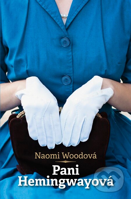 E-kniha: Pani Hemingwayová (Naomi Wood). Slovenský spisovateľ, 2019 E-kniha: Pani Hemingwayová (Naomi Wood). Slovenský spisovateľ, 2019