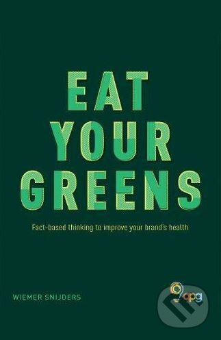 Kniha: Eat Your Greens (Wiemer Snijders). Troubador, 2018 Kniha: Eat Your Greens (Wiemer Snijders). Troubador, 2018