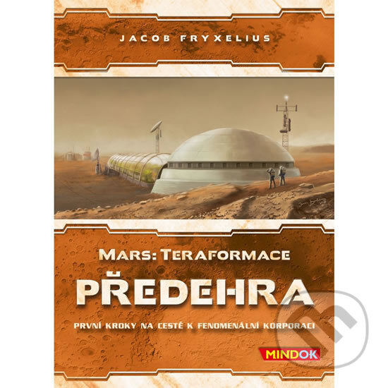 Společenská hra: Mars: Teraformace - Předehra (rozš.) (Jacob Fryxelius). Mindok, 2018 Společenská hra: Mars: Teraformace - Předehra (rozš.) (Jacob Fryxelius). Mindok, 2018