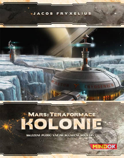Spoločenská hra: Mars: Terraformace - Kolonie (Jacob Fryxelius). Mindok, 2018 Spoločenská hra: Mars: Terraformace - Kolonie (Jacob Fryxelius). Mindok, 2018