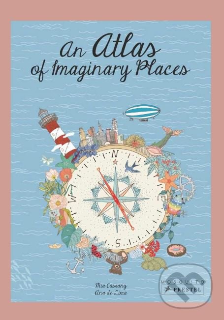 Kniha: Atlas of Imaginary Places (Mia Cassany). Prestel, 2018 Kniha: Atlas of Imaginary Places (Mia Cassany). Prestel, 2018