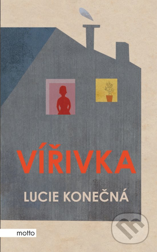 Kniha: Vířivka (Lucie Konečná). Motto, 2019 Kniha: Vířivka (Lucie Konečná). Motto, 2019