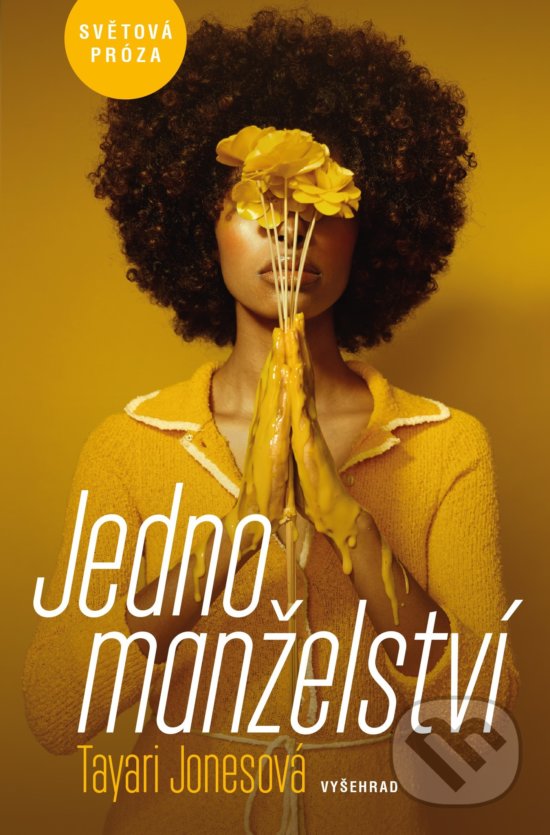 Kniha: Jedno manželství (Tayari Jones). Vyšehrad, 2019 Kniha: Jedno manželství (Tayari Jones). Vyšehrad, 2019