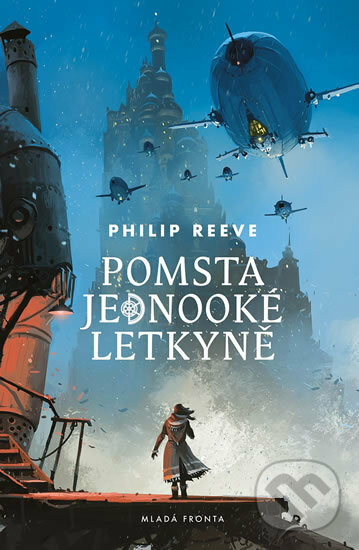 Kniha: Pomsta jednooké letkyně (Philip Reeve). Mladá fronta, 2019 Kniha: Pomsta jednooké letkyně (Philip Reeve). Mladá fronta, 2019