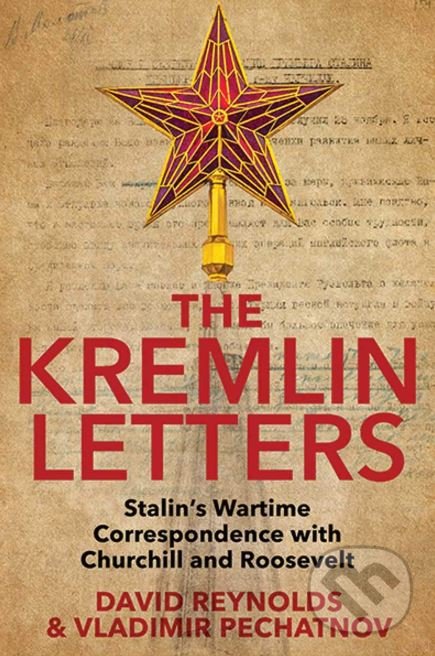 Kniha: The Kremlin Letters (David Reynolds a Vladimir Pechatnov). Yale University Press, 2018 Kniha: The Kremlin Letters (David Reynolds a Vladimir Pechatnov). Yale University Press, 2018