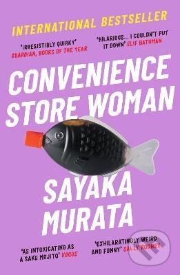 Kniha: Convenience Store Woman (Sayaka Murata). Granta Books, 2019 Kniha: Convenience Store Woman (Sayaka Murata). Granta Books, 2019