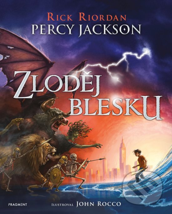 Kniha: Percy Jackson - Zloděj blesku (ilustrované vydání) (Rick Riordan). Nakladatelství Fragment, 2019 Kniha: Percy Jackson - Zloděj blesku (ilustrované vydání) (Rick Riordan). Nakladatelství Fragment, 2019