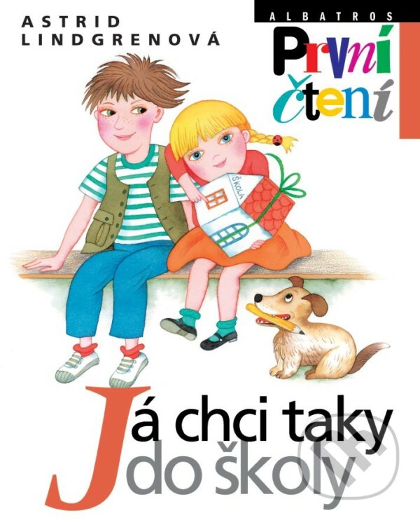 Kniha: Já chci taky do školy (Astrid Lindgren). Albatros CZ, 2019 Kniha: Já chci taky do školy (Astrid Lindgren). Albatros CZ, 2019
