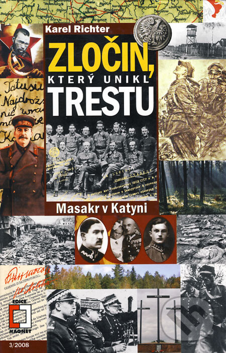 Kniha: Zločin, který unikl trestu (Karel Richter). Epocha, 2008 Kniha: Zločin, který unikl trestu (Karel Richter). Epocha, 2008