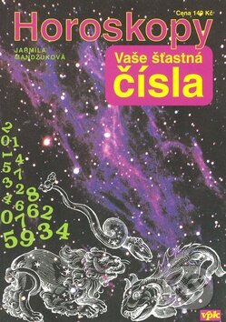Kniha: Horoskopy - Vaše šťastná čísla (Jarmila Mandžuková). Agentura VPK, 2008 Kniha: Horoskopy - Vaše šťastná čísla (Jarmila Mandžuková). Agentura VPK, 2008